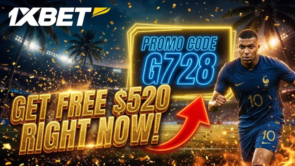 1XBET PROMO CODE - G728 - BONUS 520$ FOR REGISTRATION. FREE PROMO CODE 1XBET 2026 | 1XBET CODE